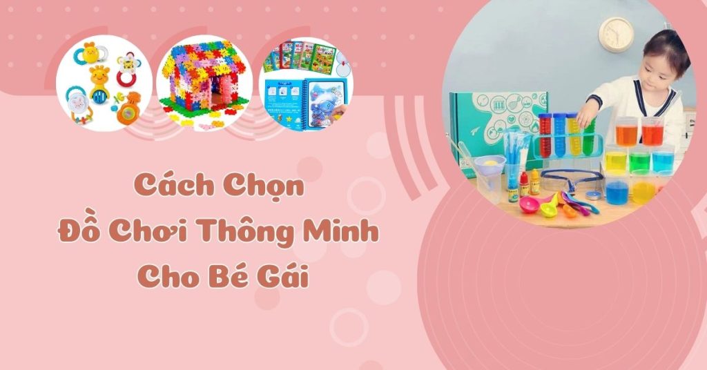 chọn đồ chơi thông minh cho bé gái