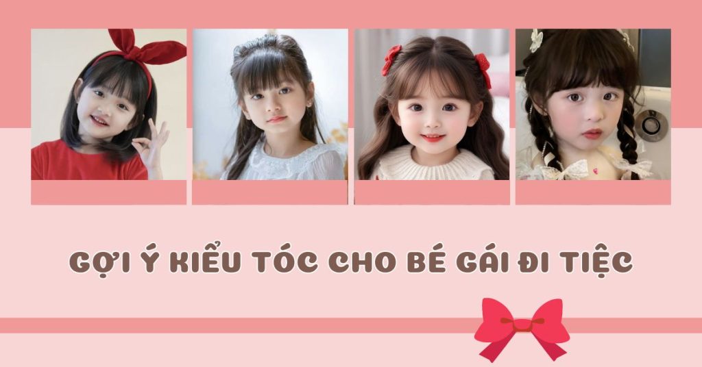 Kiểu Tóc Cho Bé Gái Đi Tiệc