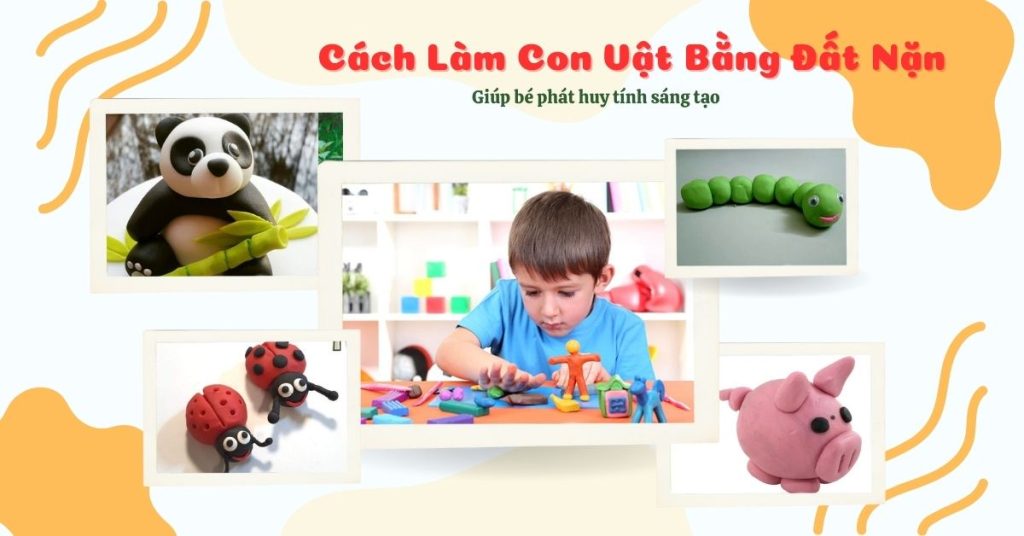 Làm con vật bằng đất nặn