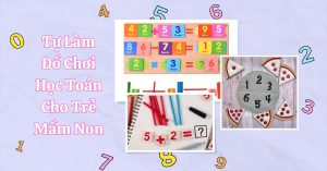 Ý tưởng làm đồ chơi học toán cho trẻ mầm non