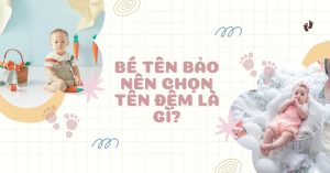 bé tên bảo lấy Tên đệm gì hay