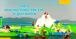 khu vui choi tre em o quy nhon 1