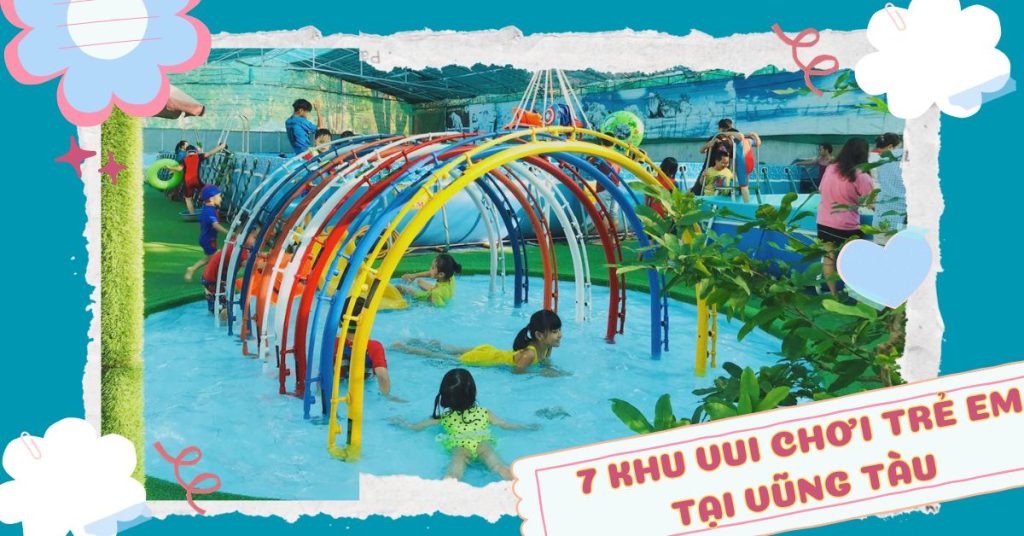 Khu Vui Chơi Trẻ Em Vũng Tàu