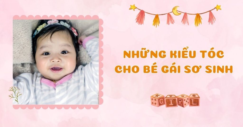 Kiểu tóc cho bé gái sơ sinh