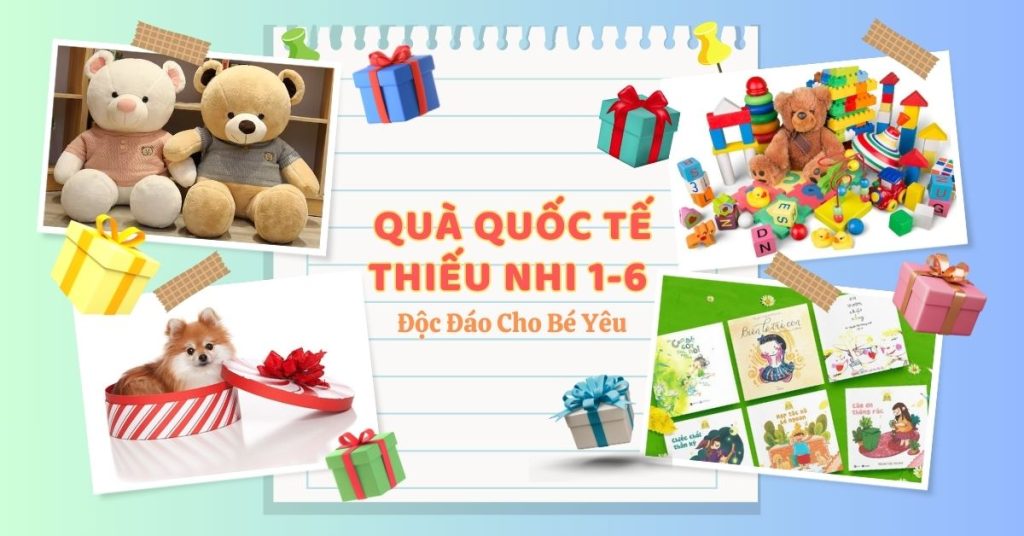 Quà quốc tế thiếu nhi 1 - 6