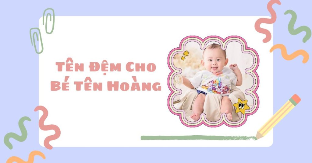 Tên hoàng đệm gì hay