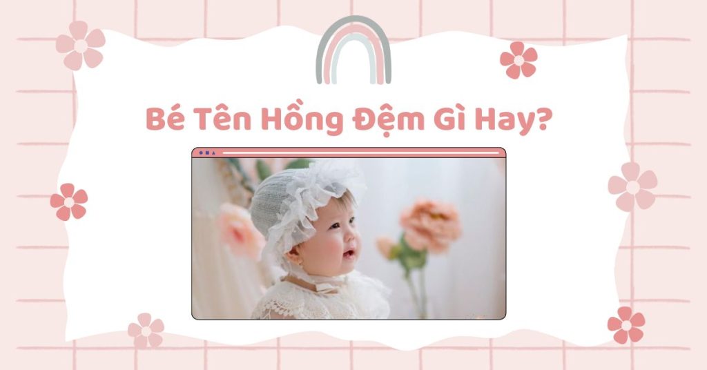 Tên hồng đệm gì hay